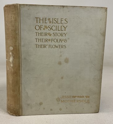 Lot 364 - JESSIE MOTHERSOLE; The Isles of Scilly, their...