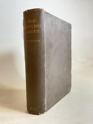 Lot 482 - WATTS, WW. 'Old English Silver', published 1924