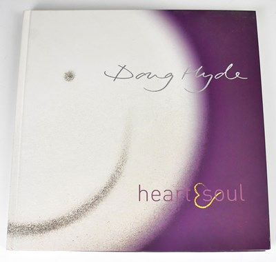 Lot 628 - DOUG HYDE; a hardback book 'Heart & Soul',...