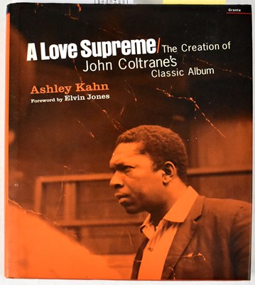 Lot 526 - JOHN COLTRANE; 'A Love Supreme' by Ashley Kahn,...