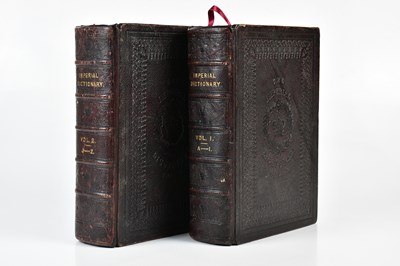 Lot 1759 - OGILVIE (J.) edt, THE IMPERIAL DICTIONARY; two...