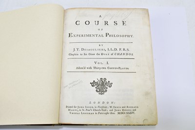 Lot 8 - DESAGULIERS (J.T), A COURSE OF EXPERIMENTAL...